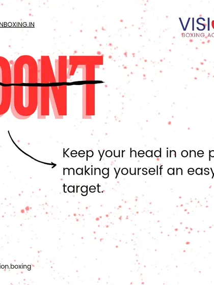 Don't be a static target. Keeping your head in one place is an invitation for your opponent to land clean shots. Constant, subtle movement is essential for survival in the ring.