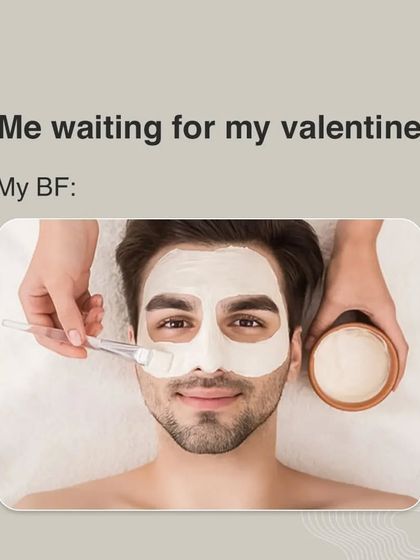 A little Valentine's humor. While you're waiting for your date, make sure your skin is getting the love it deserves with a relaxing facial treatment.