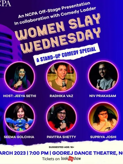 The poster for "Women Slay Wednesday," a stand-up special at the prestigious NCPA in Mumbai for International Women's Day, featuring an amazing lineup of female comedians.