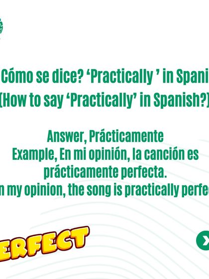 What is the Spanish word for 'Practically'? This image provides the translation and shows you how to use it in a sentence.