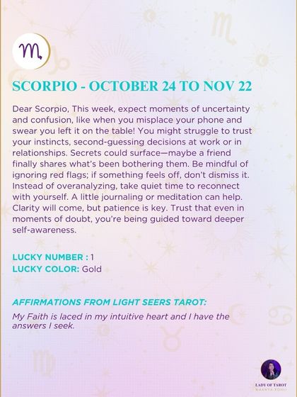 This weekly tarot prediction for Scorpio is about moments of uncertainty and confusion. It’s a reminder to take quiet time to reconnect with yourself, as clarity will come with patience.