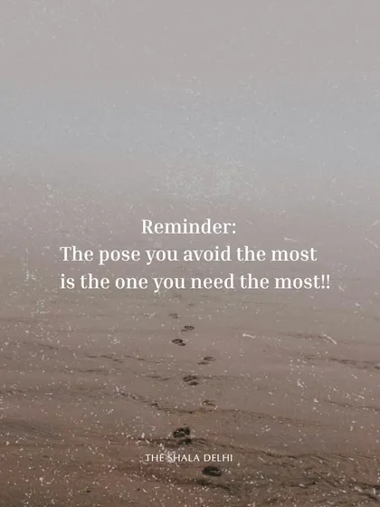 A simple reminder: The pose you avoid the most is often the one you need the most. Our practice teaches us to lean into challenges, as they often hold our greatest lessons.