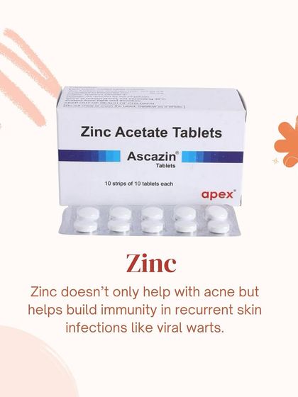 Zinc is not just for acne. Zinc supplements can also help build immunity against recurrent skin infections like viral warts by supporting your body's natural defense mechanisms.