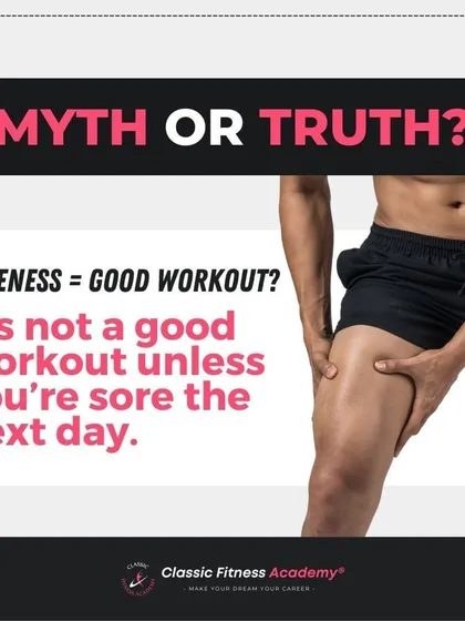 Myth or Truth? Soreness equals a good workout. The truth is, while muscle soreness can occur, it's not a reliable indicator of an effective workout. Proper form and progressive overload are far more important.