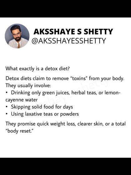 "Detox" diets are a marketing buzzword. Your liver and kidneys are your body's natural detox system. These diets primarily cause water and stool loss, not actual fat loss, and there is no scientific proof that they speed up toxin removal.
