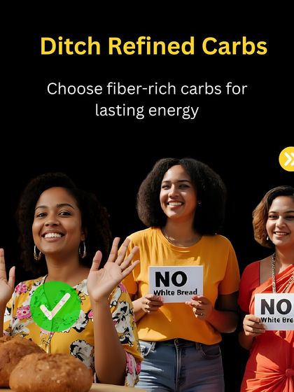 Ditch refined carbs like white bread. I advise my clients to choose fiber-rich carbohydrates like whole grains for lasting energy and better blood sugar control.