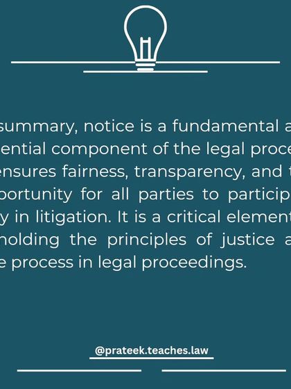 In summary, notice is a critical element in upholding the principles of justice and due process in all legal proceedings.