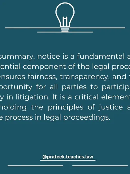 In summary, a notice is a critical element of due process. It upholds the principles of justice by ensuring all parties can participate fully in legal proceedings.