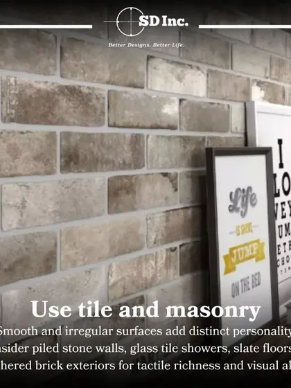 Add texture with tile and masonry. Piled stone walls, glass tile showers, or weathered brick can add tactile richness and distinct personality to a room.