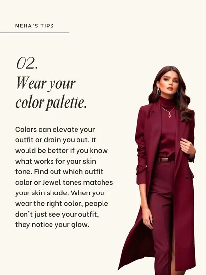 Wearing colors from your personal palette is a game-changer. When you wear shades that make you glow, like this rich monochrome look, people don't just see your outfit, they notice you.