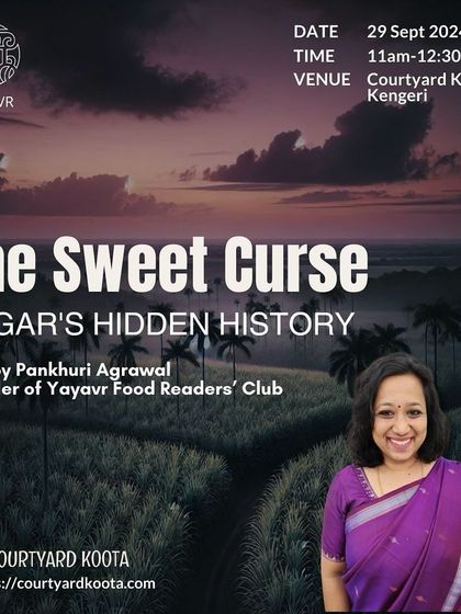 Poster for "The Sweet Curse: Sugar's Hidden History," a talk by Pankhuri Agrawal. This event explored the complex global history of sugar, connecting it to geography, memory, and intergenerational trauma.