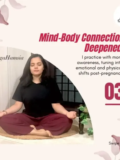 My mind-body connection deepened immensely postpartum. I began practicing with more awareness, tuning into the subtle emotional and physical shifts in my body with greater compassion.
