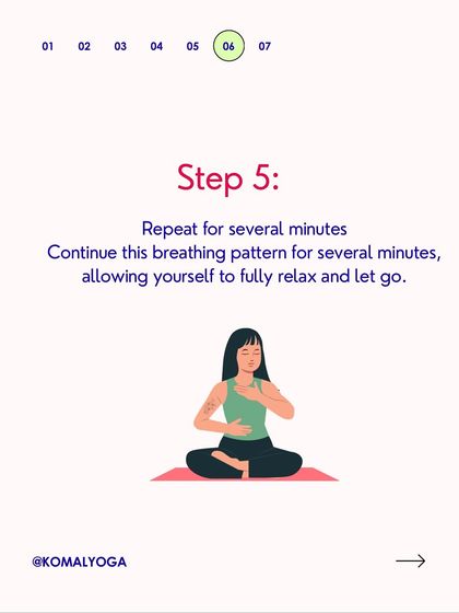Step 5: Repeat for several minutes. Consistency is key. Continuing this breathing pattern allows you to fully enter a state of relaxation and let go of mental chatter.