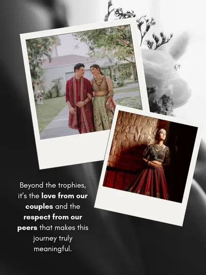 Beyond the trophies and awards, it's the love from our couples and the respect from our peers that makes this journey truly meaningful. Thank you for trusting us.