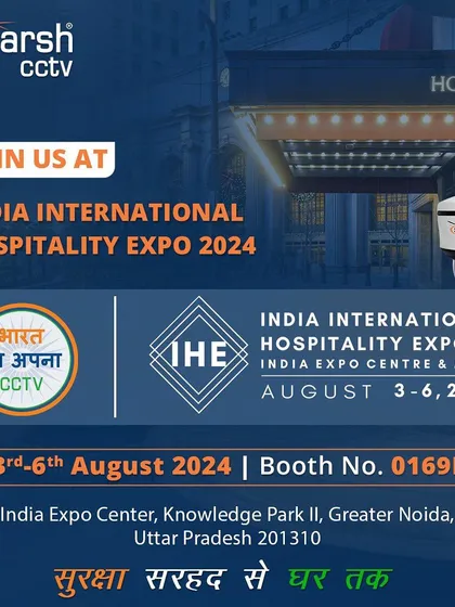 An invitation to the India International Hospitality Expo 2024 in Greater Noida, where I will showcase security technology tailored for the hospitality industry.