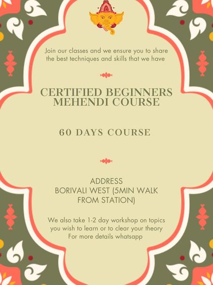 My certified 60 day beginners mehendi course is held in Borivali West, just a short walk from the station. I also offer shorter workshops on specific topics.