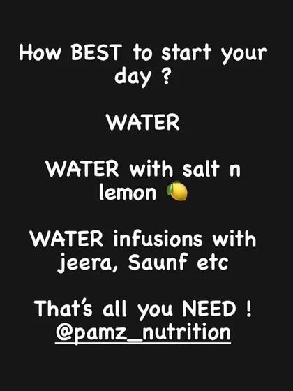 How should you start your day? The answer is simple: water. You can have it plain, with a pinch of salt and lemon for electrolytes, or infused with jeera or sauf. That's all your body needs to rehydrate after a night's sleep.