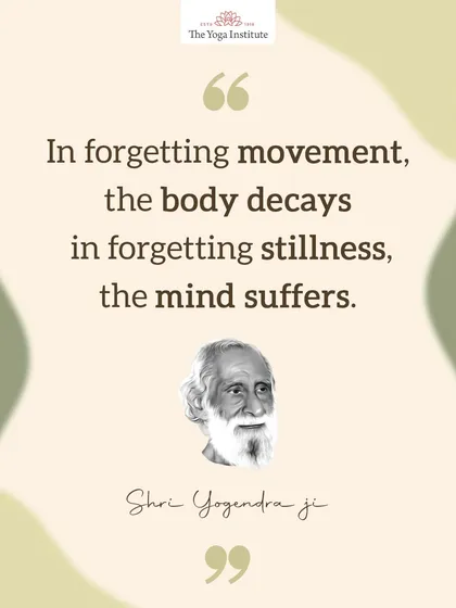 In forgetting movement, the body decays. In forgetting stillness, the mind suffers. A healthy life requires a balance of both.