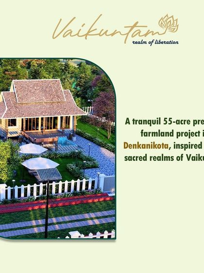 Vaikuntam is a tranquil 55-acre premium farmland project in Denkanikota, inspired by the sacred realms of Vaikuntha to offer a space of liberation and peace.