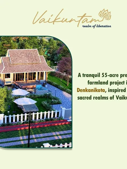 A second look at the vision for Vaikuntam, our premium 55-acre project in Denkanikota. This image showcases the architectural inspiration and serene environment we are creating for our investors.