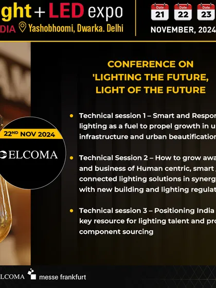Our conference with ELCOMA, "Lighting the Future, Light of the Future," is broken down into specific technical sessions. This graphic details the agenda, covering smart lighting, human-centric solutions, and India's role in global sourcing.