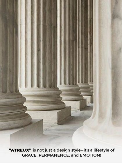 "Atreux" is a design style I developed that is more than just a look; it's a lifestyle of grace, permanence, and emotion. It brings together timeless neoclassical beauty with modern artistry.