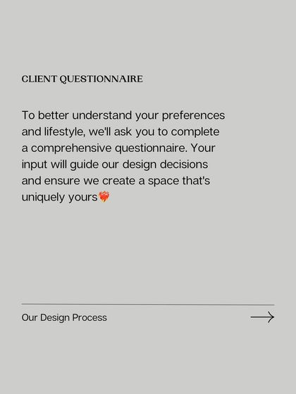 To create a space that is uniquely yours, I use a comprehensive client questionnaire to understand your preferences, workflow, and lifestyle. Your input is the foundation of my design decisions.