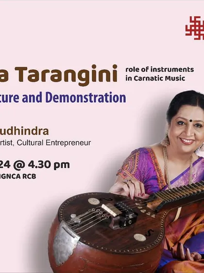 This is a poster from my special lecture and demonstration, 'Naada Tarangini', at IGNCA Bengaluru. These events focus on the role of instruments in Carnatic music, blending talk with live veena performance.