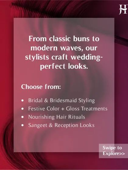 From classic buns to modern waves, this graphic lists the variety of wedding-perfect looks we offer. You can choose from bridal styling, festive colour treatments, nourishing rituals, and more.