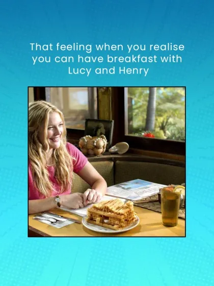 "That feeling when you realise you can have breakfast with Lucy and Henry." This graphic captures the excitement of being able to eat the very food you see in your favorite romantic comedy, making the movie experience truly interactive.