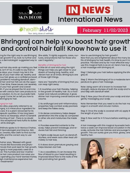 I was featured in an article by Healthshots for The International News, where I discussed the benefits of Bhringraj for hair growth. I explained the science behind how this traditional Ayurvedic herb can help control hair fall and shared the correct way to use it for best results.