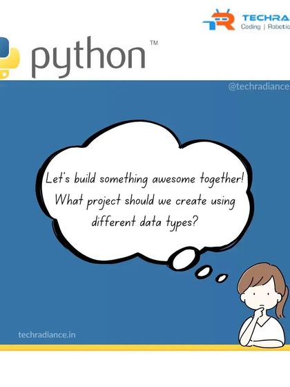 A thought-provoking graphic asking students what kind of project they would like to build using different Python data types.
