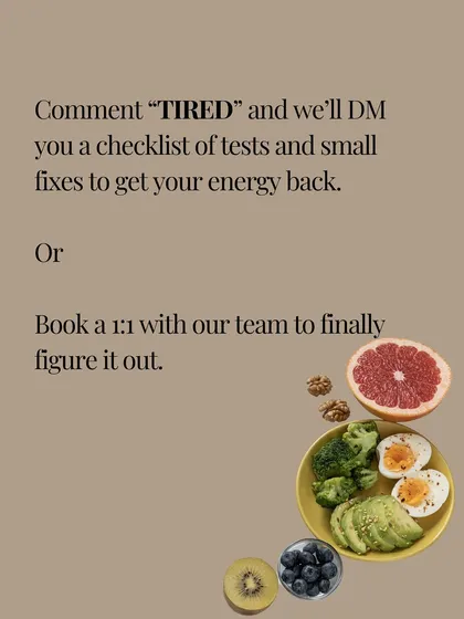 If you're constantly tired, book a 1:1 session with my team to finally figure out the root cause. We'll provide a checklist of tests and small fixes to get your energy back.