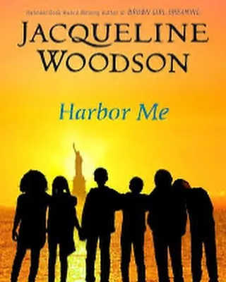 The cover of 'Harbor Me' by Jacqueline Woodson, a book that deeply touched our teenage readers. It led to heartfelt conversations about friendship, empathy, and finding a safe space to share your story.