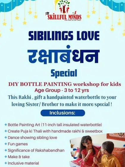 Announcing our "Siblings Love" Rakshabandhan special. This poster details a DIY bottle painting workshop where kids can create a personalized, hand-painted gift for their brother or sister.