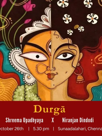 The official poster for my performance 'Durgā' in Chennai. This piece was a journey into the many facets of the goddess, presented as a musical and visual collaboration.
