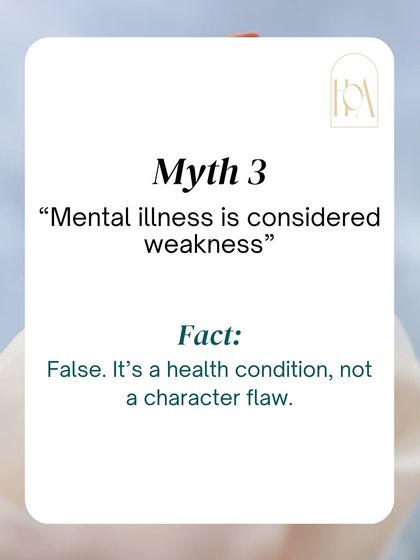 Myth 3: "Mental illness is a weakness." False. It is a health condition, just like diabetes or heart disease, not a character flaw. It requires professional care and compassion, not judgment.