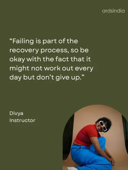 A quote from instructor Divya on accepting failure as part of the recovery process.