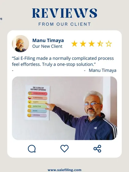 "Sai E-Filing made a normally complicated process feel effortless. Truly a one-stop solution." We are thrilled that Manu Timaya found our services to be a simple, all in one solution for his tax and compliance needs.