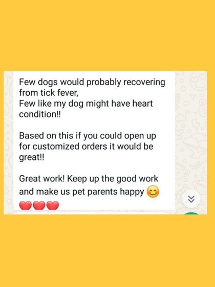 I truly value customer suggestions. This feedback about creating customized orders for dogs with specific health conditions is something I take to heart as I grow my service.