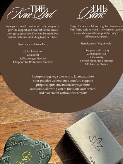 The Knee Pad & The Block: We prioritize comfort and safety. Knee pads offer joint protection, while yoga blocks bring the floor closer to you, supporting proper alignment and stability.