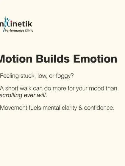 Motion builds emotion. If you are feeling stuck or foggy, a short walk can do more for your mood and mental clarity than scrolling on your phone ever will.