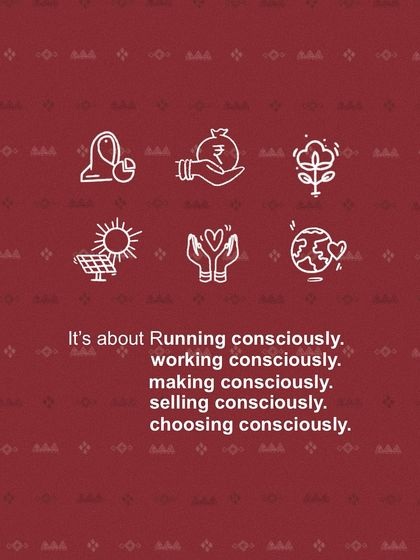Our philosophy is about running consciously, working consciously, making consciously, selling consciously, and choosing consciously. It is a commitment to people and the planet.