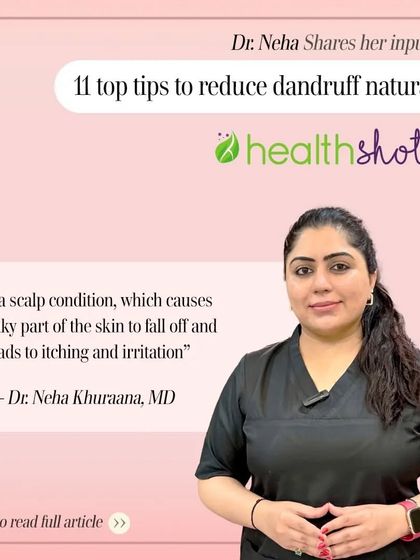 In this HealthShots feature, I shared my top tips to reduce dandruff naturally. A healthy scalp is the foundation for healthy hair, and I love sharing my knowledge to help you achieve that.