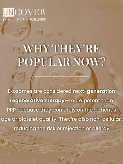 Why are exosomes so popular now? They are considered next-generation regenerative therapy because they don't rely on the patient's age or platelet quality, making them consistently effective.