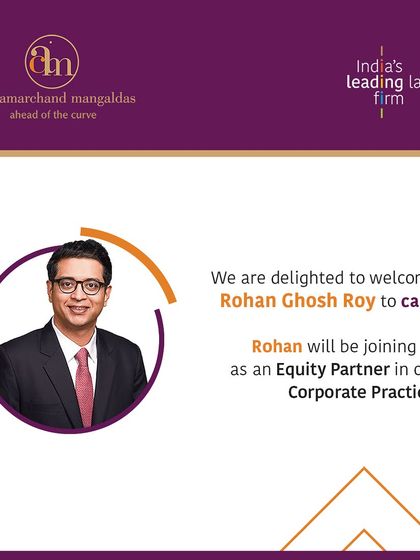 We are pleased to welcome Rohan Ghosh Roy, who joins our Mumbai office as an Equity Partner in our Corporate Practice.