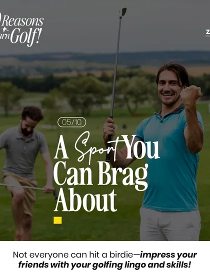 Learn a sport you can brag about. Mastering golf skills and learning the lingo is a great way to impress your friends.