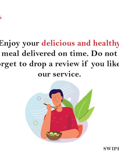 Step 5 of our process: Enjoy your delicious and healthy meal. Don't forget to drop a review if you liked our service.