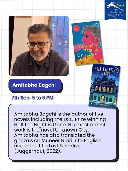 We are excited to have Amitabha Bagchi, author of five novels including the DSC Prize-winning 'Half the Night is Gone', as an expert in our upcoming First Draft Club.