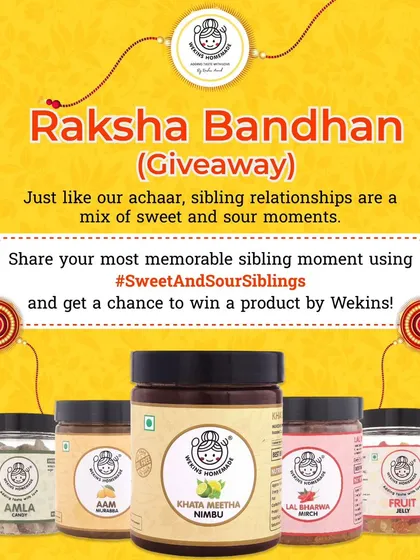 Raksha Bandhan Giveaway. Just like sibling relationships, our achaars are a mix of sweet and sour moments. Share your memories to win.